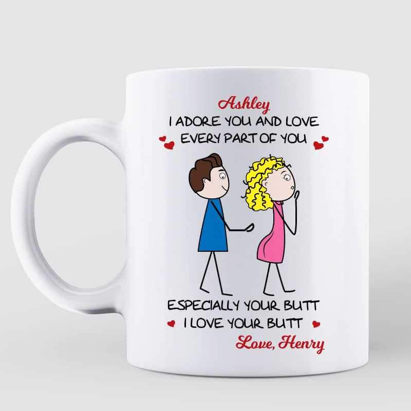 Mugs Couple Adore Every Part Of You Especially Your Butt Personalized Mug 11oz