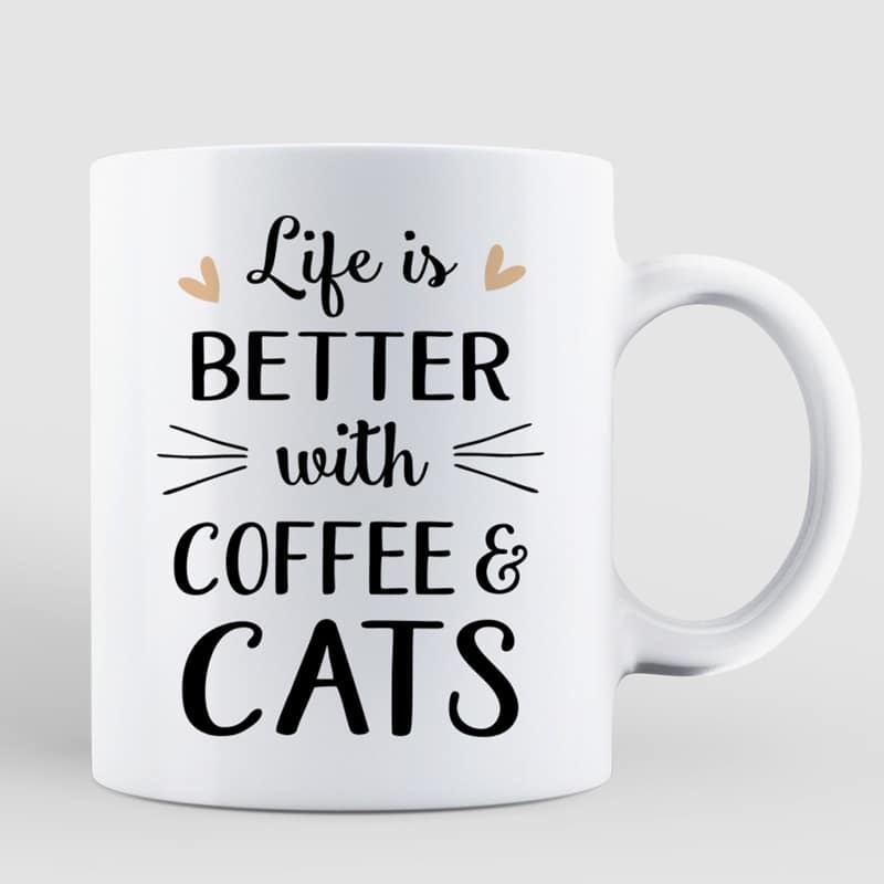 Mugs Life Better Cat Coffee Girl Personalized Mug 11oz