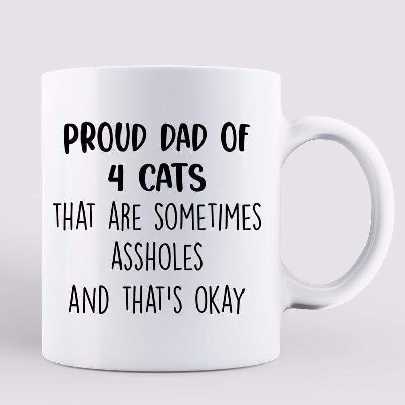 Mugs Proud Dad Of Naughty Cats Personalized Mug 11oz