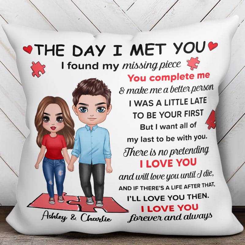 Pillow I Found My Missing Piece Doll Couple Valentine‘s Day Gift For Her For Him Personalized Pillow (Insert Included)