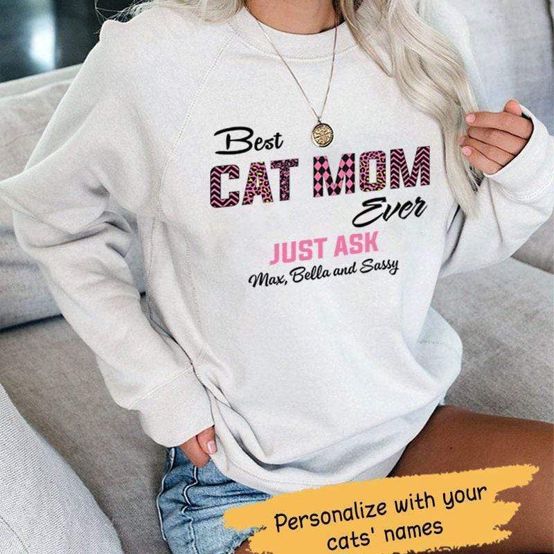 Sweatshirt Best Cat Mom Ever Personalized Cat Mom Shirt Sweatshirt / S / White