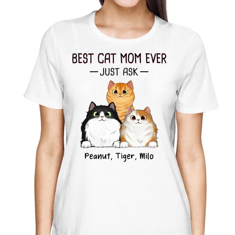 T-Shirt Best Cat Mom Cat Dad Ever Just Ask Fluffy Cats Personalized Shirt
