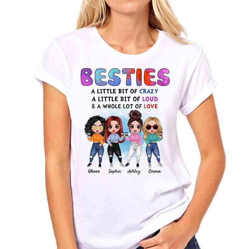 T-Shirt Doll Besties Crazy Loud And Love Personalized Shirt