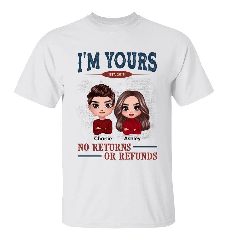 T-Shirt Doll Couple I‘m Yours No Return Refund Personalized Shirt Classic Tee / White Classic Tee / S