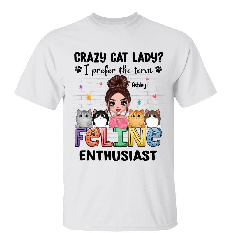 T-Shirt Feline Enthusiast Gift For Cat Lover Personalized Shirt Classic Tee / White Classic Tee / S