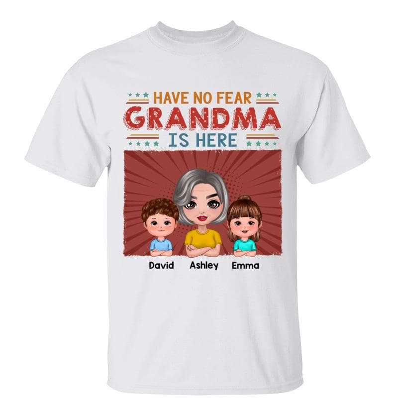 T-Shirt Have No Fear Grandma Is Here Doll Woman Personalized Shirt Classic Tee / White Classic Tee / S