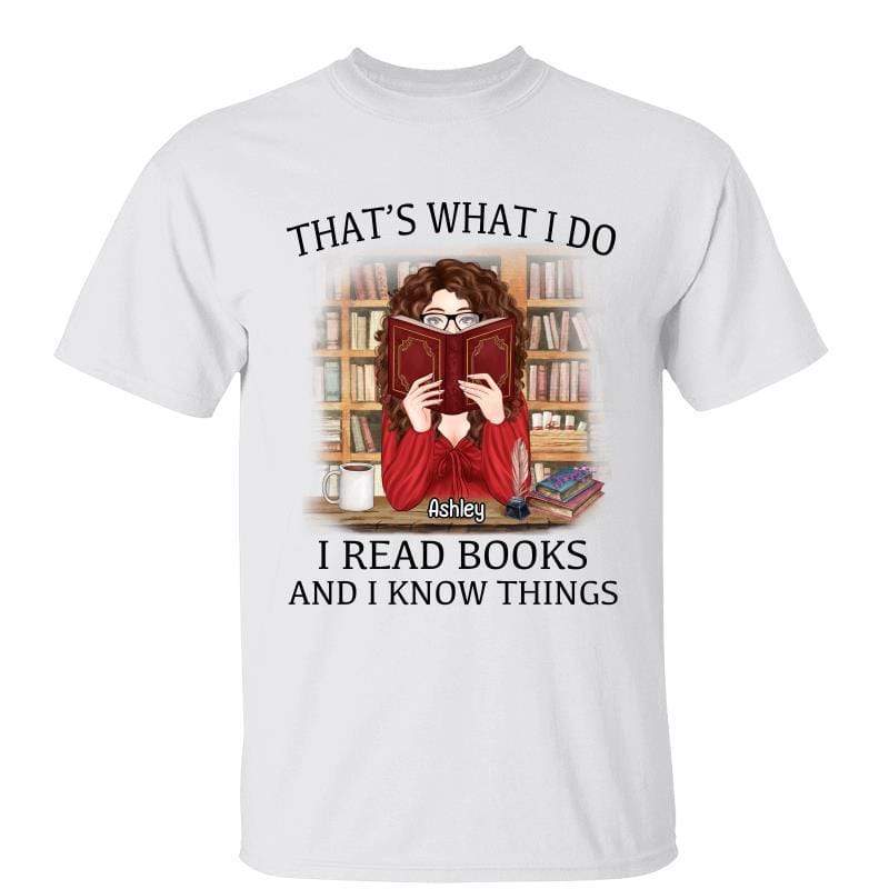 T-Shirt Read Books & Know Things Girl Reading Book Personalized Shirt Classic Tee / White Classic Tee / S