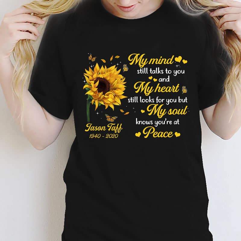 T-Shirt Sunflower My Mind Still Talks To You Memorial Personalized Shirt