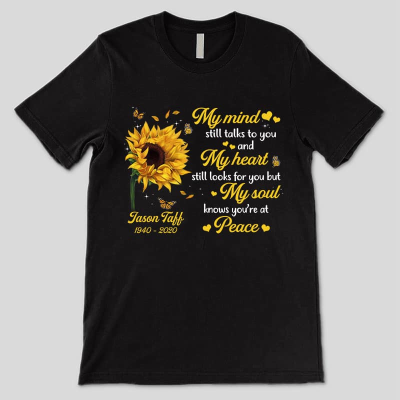 T-Shirt Sunflower My Mind Still Talks To You Memorial Personalized Shirt