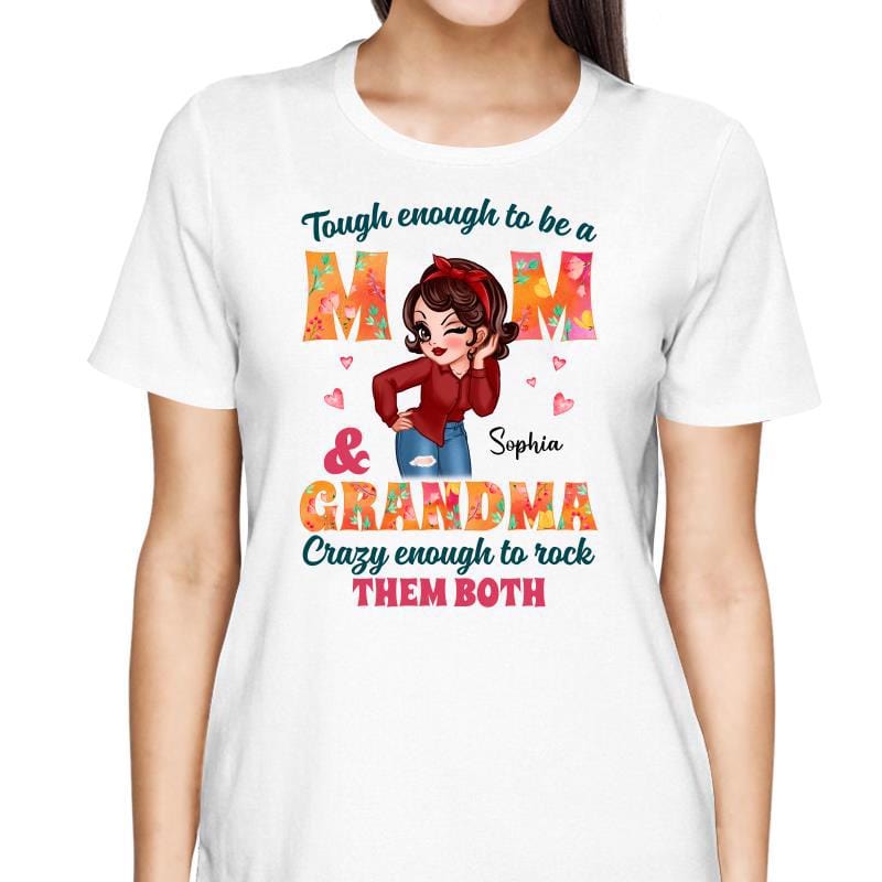 T-Shirt Tough Enough To Be Mom Grandma Sassy Woman Personalized Shirt