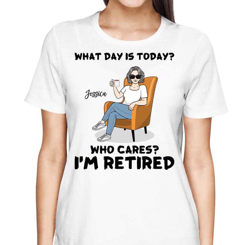 T-Shirt What‘s Day Is Today I’m Retired Retirement Gift Personalized Shirt (Black Text)