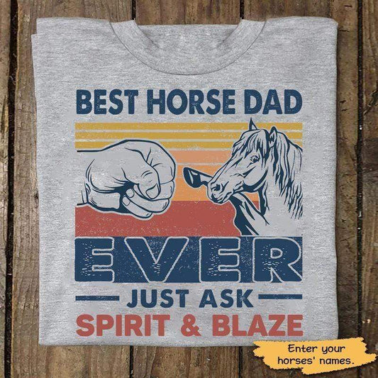 T-shirts Best Horse Dad Ever Just Ask Retro Personalized Shirt Classic Tee / S / Ash