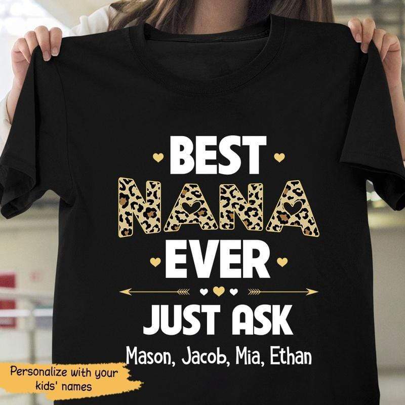 T-shirts Best Nana Ever Leopard Personalized Shirt Classic Tee / S / Black