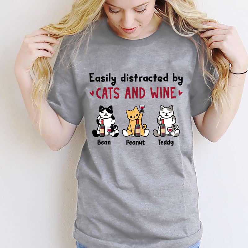T-shirts Easily Distracted By Cats And Wine Personalized Shirt