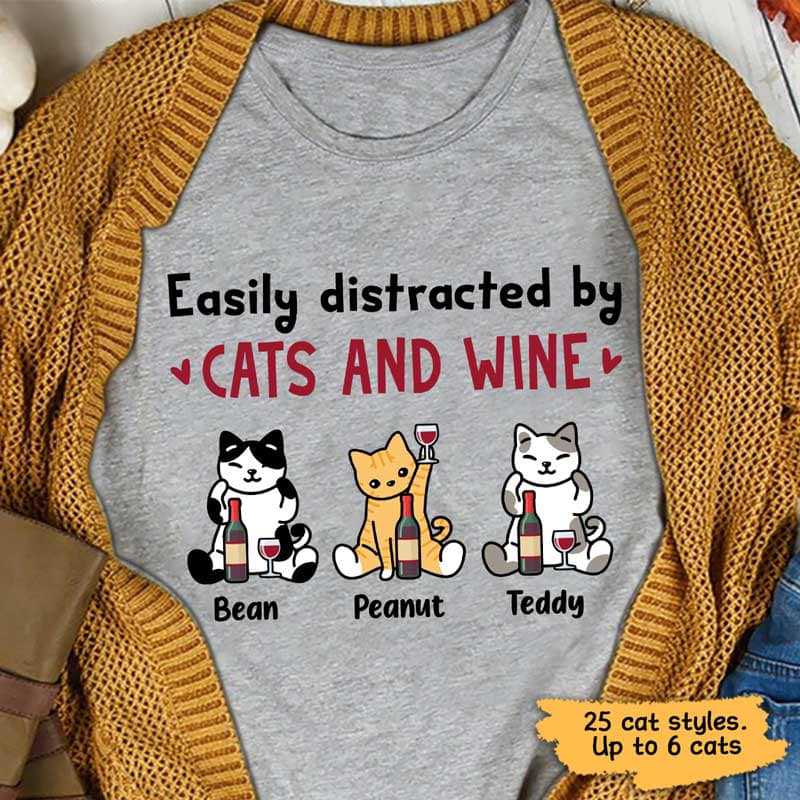 T-shirts Easily Distracted By Cats And Wine Personalized Shirt Classic Tee / S / Ash