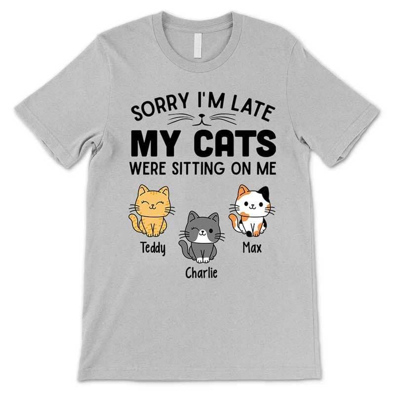 T-shirts Sorry My Cute Cats Sitting On Me Personalized Shirt