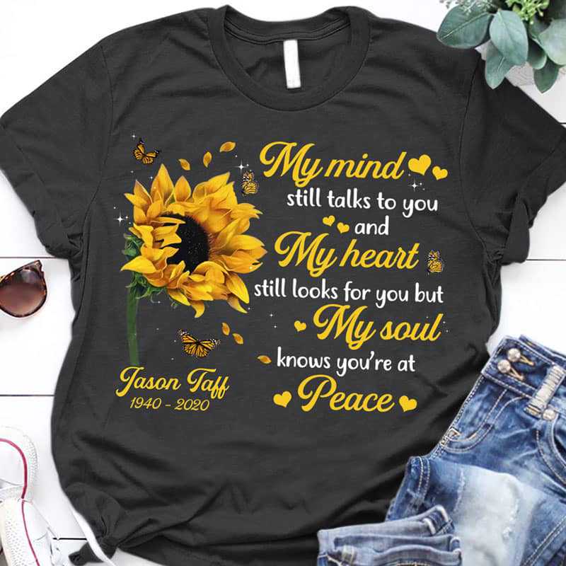 T-shirts Sunflower My Mind Still Talks To You Memorial Personalized Shirt (Grey Shirt) Classic Tee / S / Dark Heather
