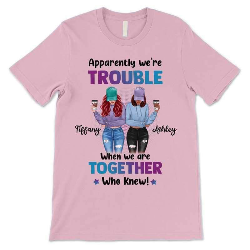 T-shirts We‘re Trouble Besties Front View Personalized Shirt (Light Pink Shirt)