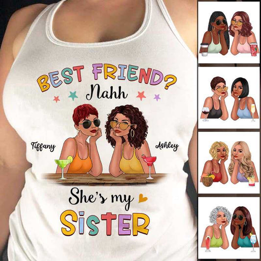 Tank top Best Friend Nahh My Sister Fashion Girls Personalized Tank Top Unisex Tank / White Unisex Tank / XS