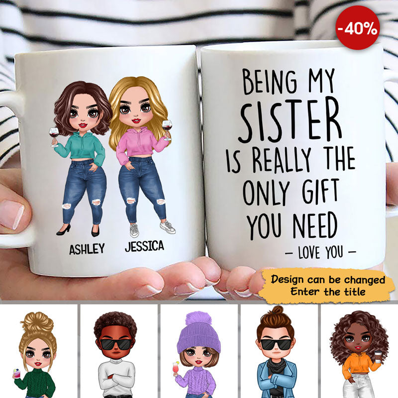 Being My Sister Bestie Brother Is The Only Gift You Need Personalized Mug