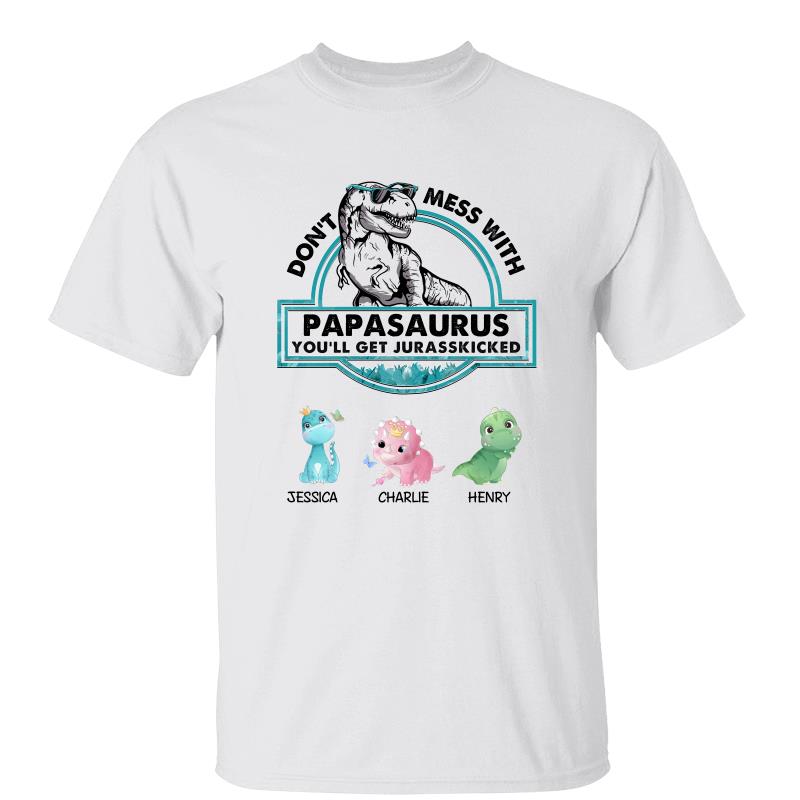 Don‘t Mess With Papasaurus Daddysaurus Cute Dinosaur Personalized Shirt
