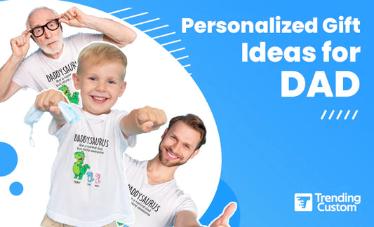 Personalized Gift Ideas for Dad