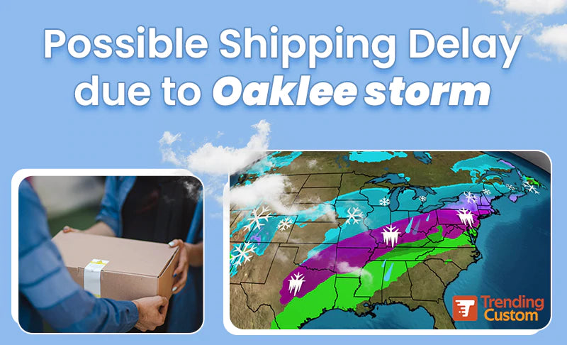 Shipping Update - Possible Shipping Delay due to Oaklee storm