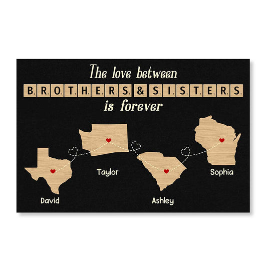 Family Bond Forever Gift For Family Siblings Brothers Sisters State Maps Personalized Poster