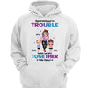 Trouble Together Sassy Grandma And Doll Grandkids Personalized Hoodie Sweatshirt