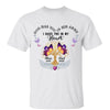Butterflies God Has You In His Arm Memorial Personalized Shirt