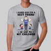 Dad Asked God For Angel Best Friend Personalized Shirt