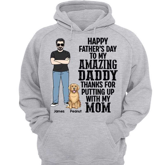 Dog Dad Man Standing Happy Father‘s Day Gift Personalized Hoodie Sweatshirt