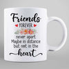 Friends Besties Never Apart Long Distance Gift Personalized Mug