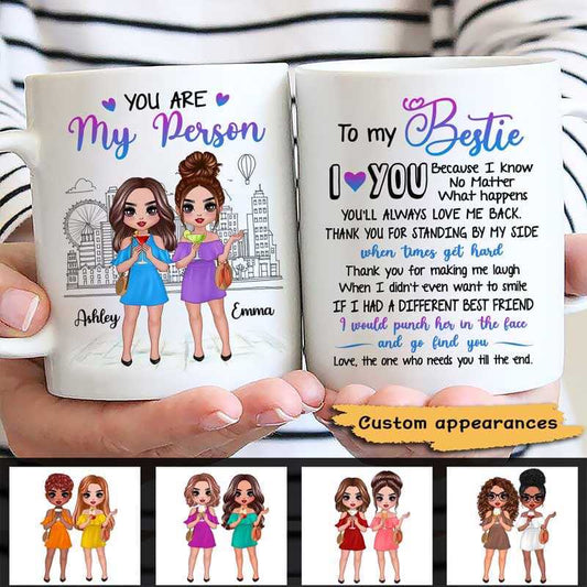 To My Bestie You Are My Person Best Friend Gift Personalized Mug