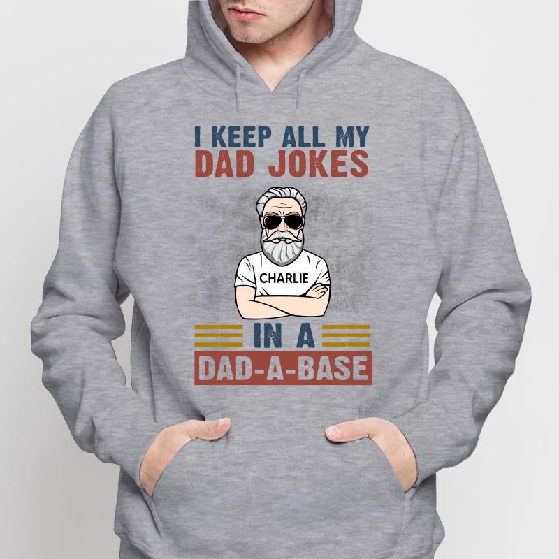 Keep Dad Jokes In Dadabase Father‘s Day Gift Personalized Hoodie Sweatshirt