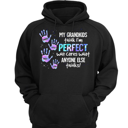 My Grandkids Think I‘m Perfect Personalized Hoodie Sweatshirt