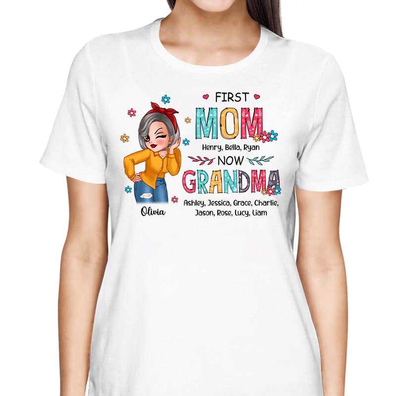 First Mom Now Grandma Sassy Woman Personalized Shirt