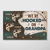 Fishes Are Hooked On Dad Grandpa Personalized Horizontal Poster