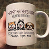 Happy Father‘s Day Human Servant Peeking Dogs Personalized Mug