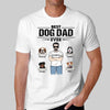Best Dog Dad Ever Man Standing Personalized Shirt