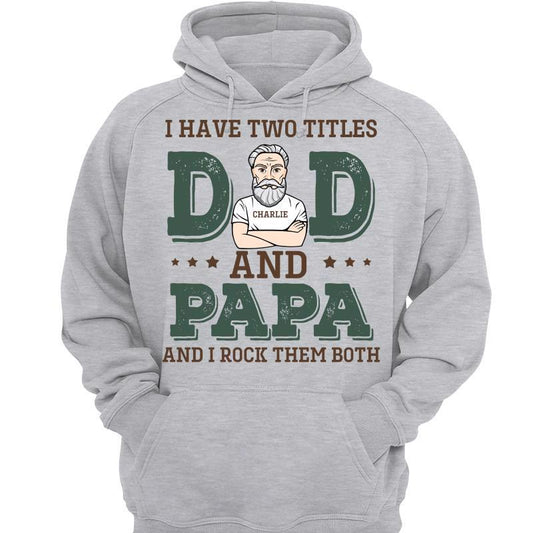 Two Titles Rock Both Grandpa Old Man Personalized Hoodie Sweatshirt