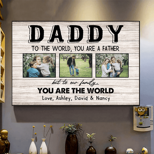 You‘re The World Gift For Dad Photo Personalized Horizontal Poster