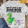 Not Dad Bod Papasaurus Funny Gift For Dad Personalized Shirt