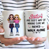 Sisters Besties Never Walk Alone Energetic Doll Personalized Mug