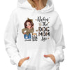 Half Leopard Sassy Woman Rockin‘ The Dog Mom Life Personalized Hoodie Sweatshirt