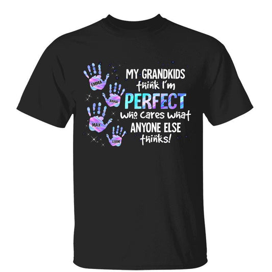My Grandkids Think I‘m Perfect Personalized Shirt