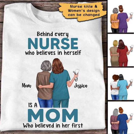 Apparel Behind Nurse Is Mom Personalized Shirt Classic Tee / White Classic Tee / S