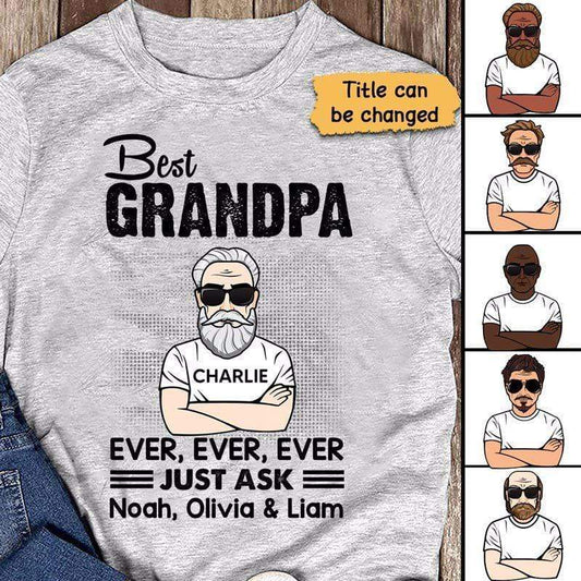 Apparel Best Grandpa Ever Just Ask Old Man Personalized Shirt Classic Tee / Ash Classic Tee / S