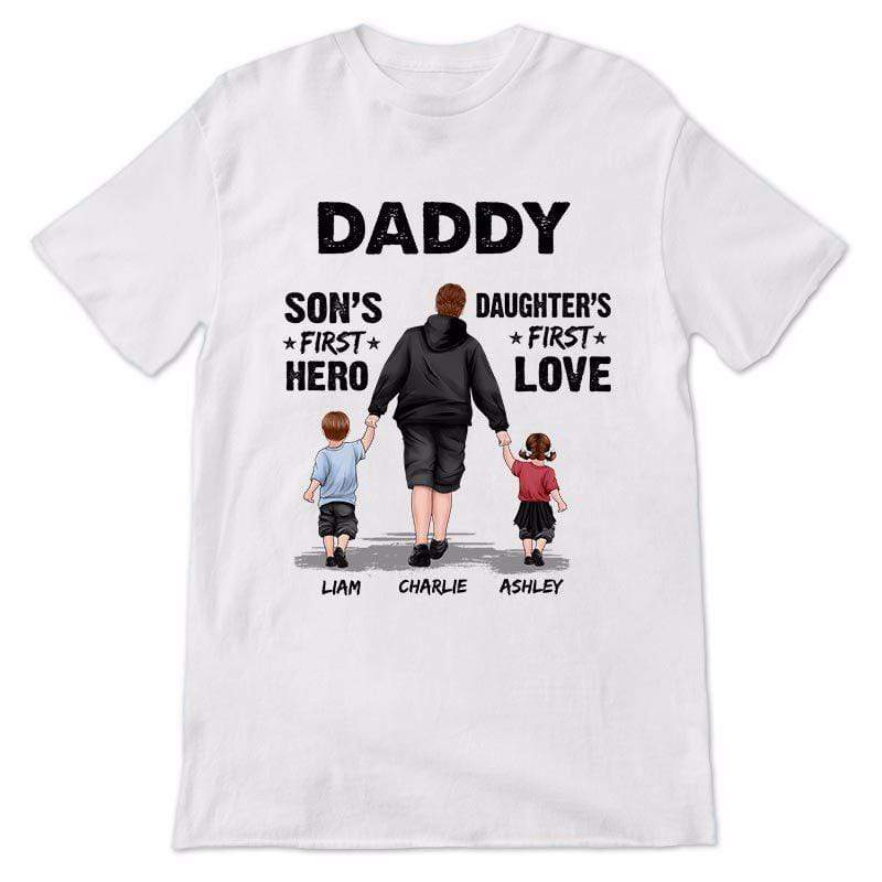 Apparel Dad Son First Hero Daughter First Love Personalized Shirt