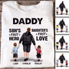 Apparel Dad Son First Hero Daughter First Love Personalized Shirt Classic Tee / White Classic Tee / S